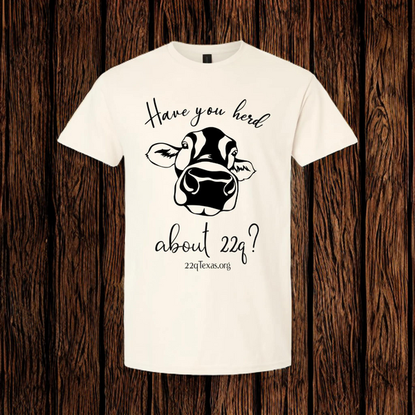 Have you herd of 22q? funny cow themed shirt, adult